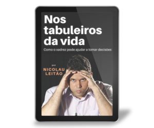 Aprendi a mover as peças. E agora? - Nicolau Leitão